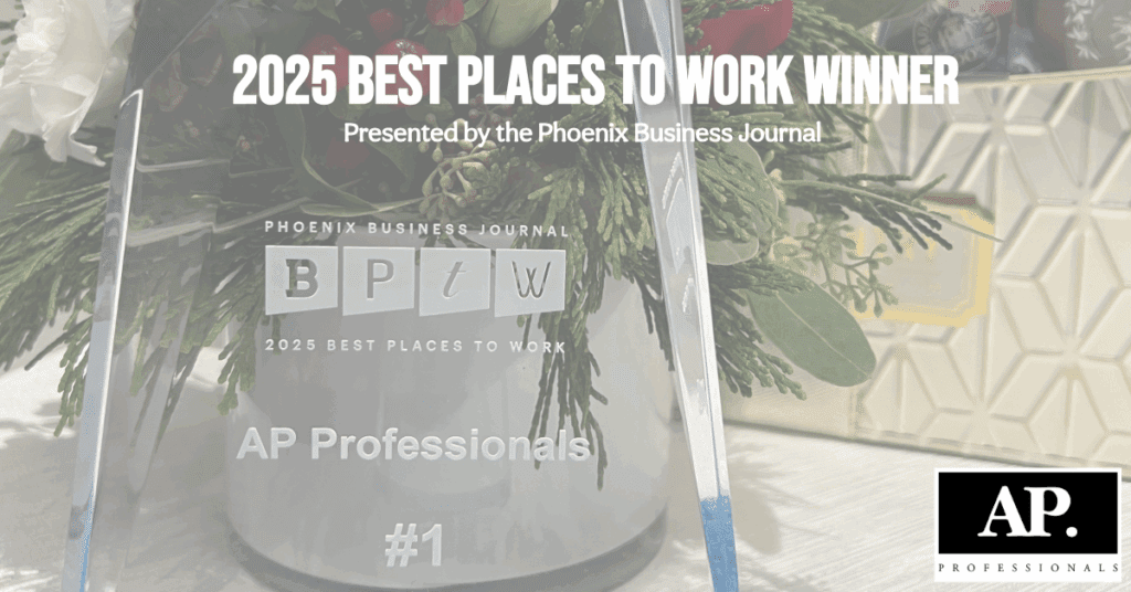 Photo of an award with the text "Phoenix Business Journal 2025 Best Places to Work AP Professionals Number 1"