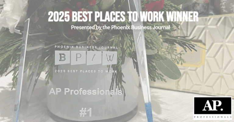 Photo of an award with the text "Phoenix Business Journal 2025 Best Places to Work AP Professionals Number 1"